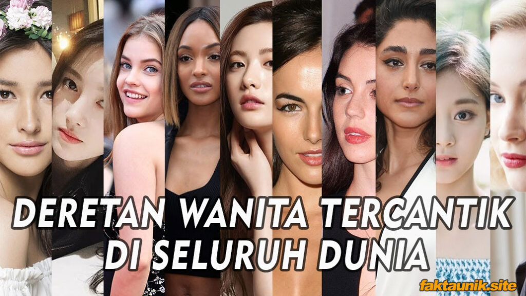 DERETAN WANITA TERCANTIK DI SELURUH DUNIA